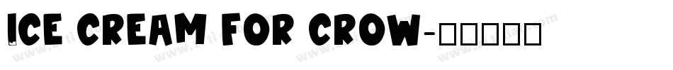 Ice cream for crow字体转换